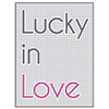 View All LUCKY IN LOVE Products